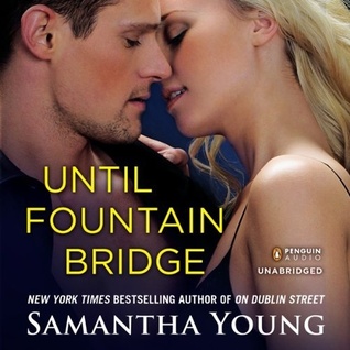 Audiobook Reviews:  Until Fountain Bridge (On Dublin Street #1.5) and Down London Road (On Dublin Street #2) by Samantha Young