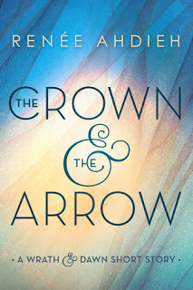 YA Novella Reviews:  The Crown and the Arrow (The Wrath and the Dawn #0.5) and The Mirror and the Maze (The Wrath and the Dawn #1.5) by Renee Ahdieh