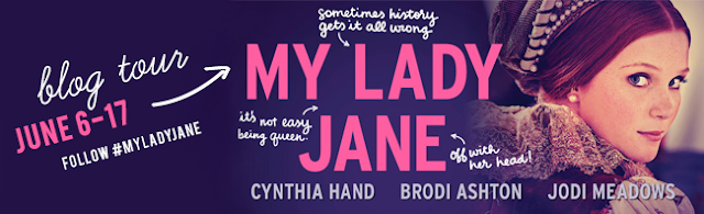 Blog Tour and Giveaway:  My Lady Jane by Cynthia Hand, Brodi Ashton, and Jodi Meadows