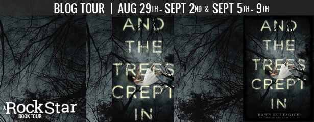 Blog Tour:  Author Interview and Giveaway – And the Trees Crept In by Dawn Kurtagich