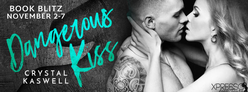 Book Blitz and Giveaway:  Dangerous Kiss by Crystal Kaswell