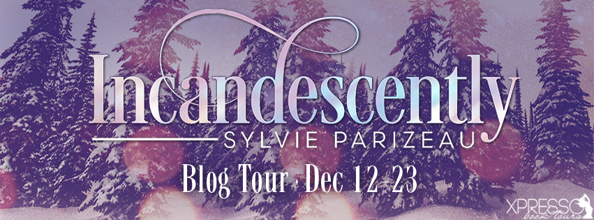 Promo Post and Giveaway:  Incandescently by Sylvie Parizeau