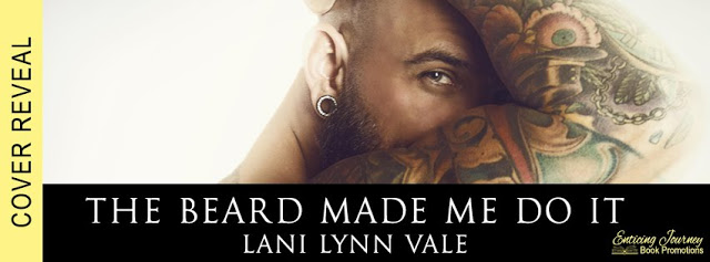 Cover Reveal and Giveaway:  The Beard Made Me Do It (The Dixie Wardens Rejects MC Series #5) by Lani Lynn Vale