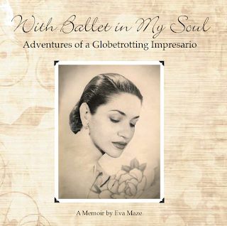 Promo Post:  With Ballet in My Soul – Adventures of a Globetrotting Impresario – A Memoir by Eva Maze