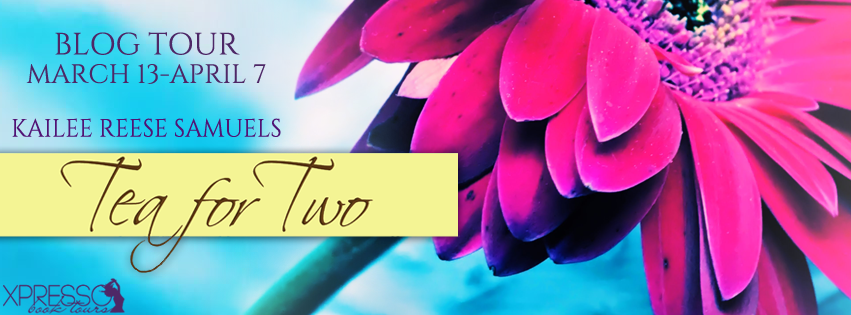 Blog Tour and Giveaway:  Tea for Two by Kailee Reese Samuels