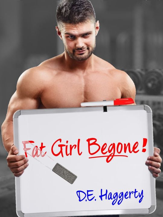 Promo Post:  Fat Girl Begone! by D.E. Haggerty