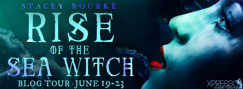 Blog Tour with Author Interview and Giveaway:  Rise of the Sea Witch by Stacey Rourke