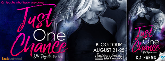Blog Tour:  Just One Chance (Oh Tequila #1) by C.A. Harms