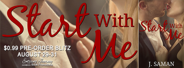 Pre-Order Blitz with Giveaway:  Start With Me (Start Again Series #3) by J. Saman