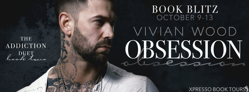 Book Blitz with Giveaway:  Obsession (Addicted to You #2) by Vivian Wood