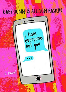 ARC Review:  I Hate Everyone But You by Gaby Dunn and Allison Raskin