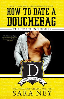 Review:  The Coaching Hours (How to Date a Douchebag #4) by Sara Ney