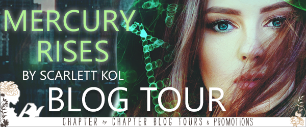 Blog Tour with Giveaway:  Mercury Rises by Scarlett Kol
