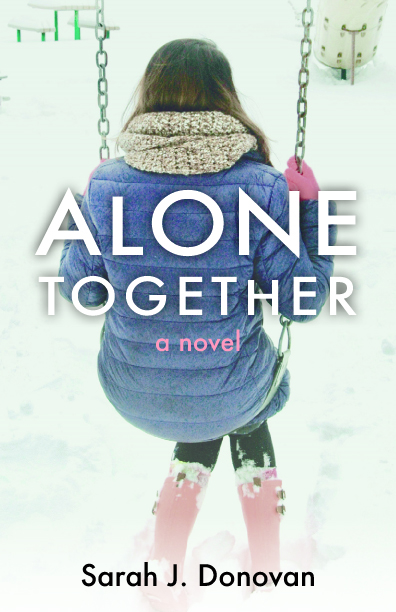 Cover Reveal:  Alone Together by Sarah J. Donovan