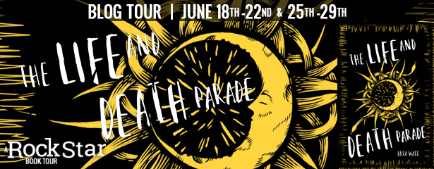 Blog Tour with Giveaway:  The Life and Death Parade by Eliza Wass