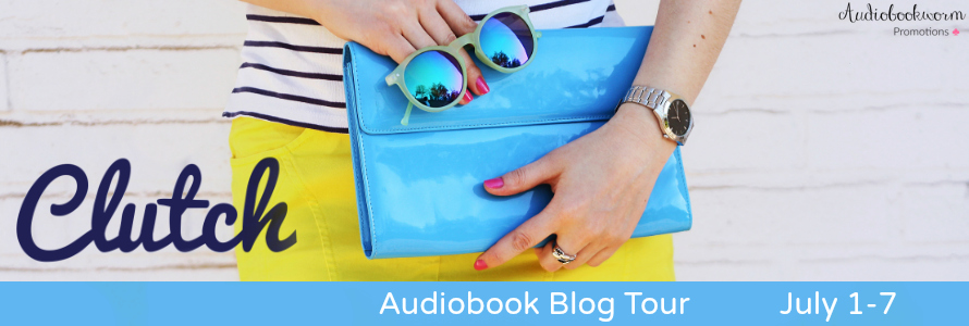 Audiobook Blog Tour Review with Giveaway:  Clutch by Lisa Becker