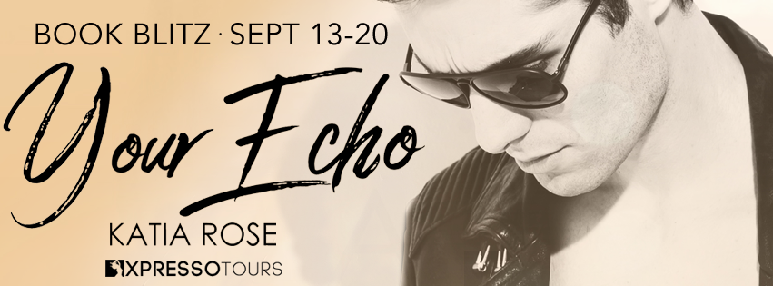 Book Blitz with Giveaway:  Your Echo (Sherbrooke Station #2) by Katia Rose