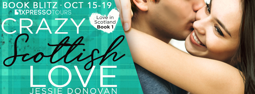 Book Blitz with Excerpt and Giveaway:  Crazy Scottish Love (Love in Scotland #1) by Jessie Donovan