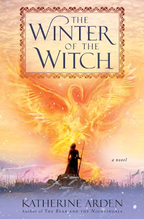 Review:  The Winter of the Witch (Winternight Trilogy #3) by Katherine Arden