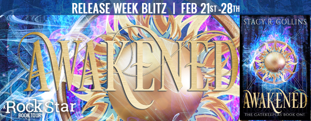Release Week Blitz with Giveaway:  Awakened (The Gatekeepers #1) by Stacy R. Collins