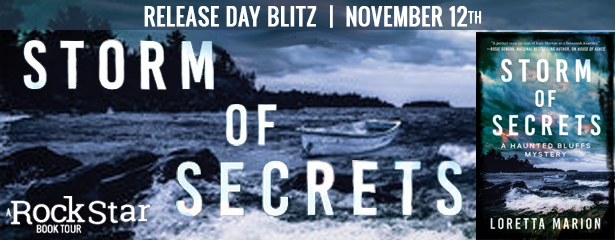 Release Day Blitz with Giveaway:  Storm of Secrets (Haunted Bluffs Mystery #2) by Loretta Marion
