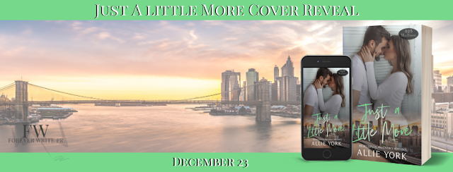 Cover Reveal:  Just A Little More (425 Madison Ave. #10) by Allie York