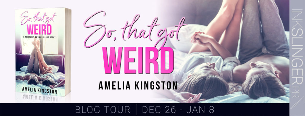Blog Tour Review with Giveaway:  So, That Got Weird (So Far, So Good #1) by Amelia Kingston