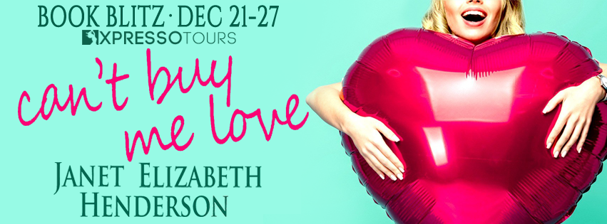 Book Blitz with Giveaway:  Can’t Buy Me Love (Sinclair Sisters Trilogy #3) by Janet Elizabeth Henderson