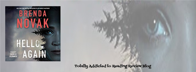 AUDIO BOOK REVIEW: HELLO AGAIN BRENDA NOVAK @Brenda_Novak NARRATED by THERESE PLUMMER @tplummer76 #RomanticSuspense