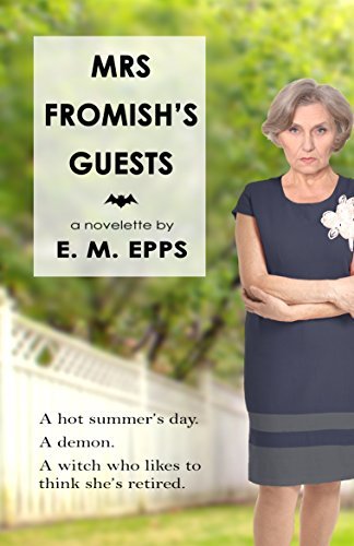 Mrs. Fromish’s Guests by E.M. Epps